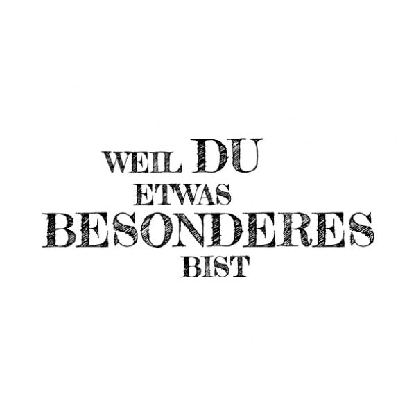 Blau in Gelb e.K. Ihr Partner für kreatives Gestalten Stempel weil du etwas besonderes