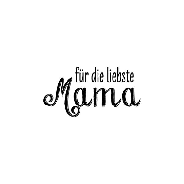 Stempel - für die liebste Mama